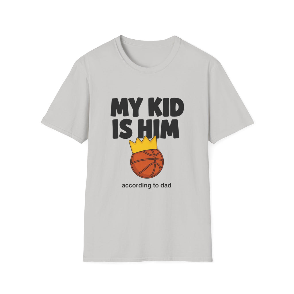 My Kid is HIM T-Shirt