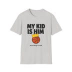 My Kid is HIM T-Shirt