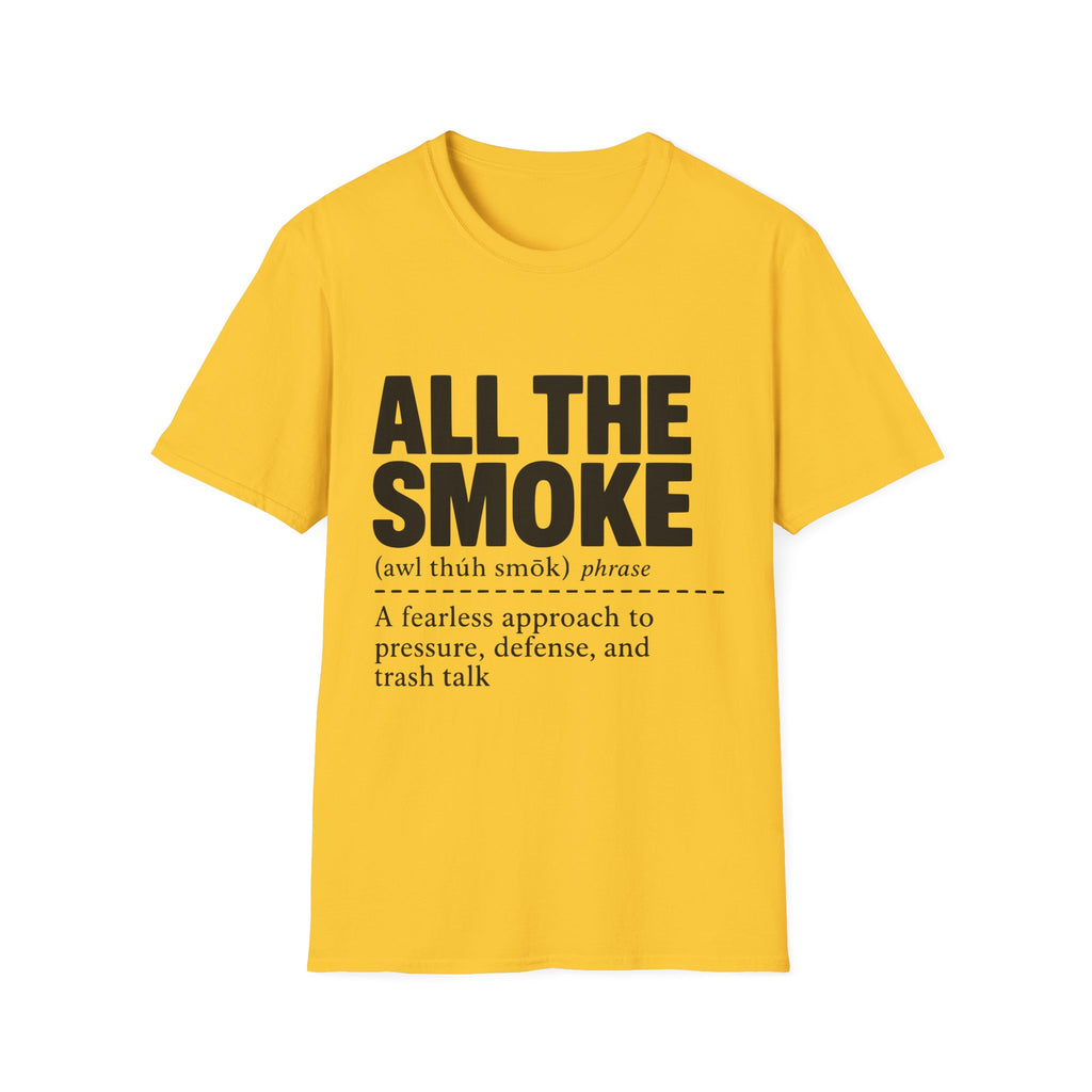All The Smoke Definition T-Shirt