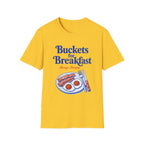 Buckets for Breakfast T-Shirt