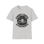 Court Lights & Good Nights T-Shirt