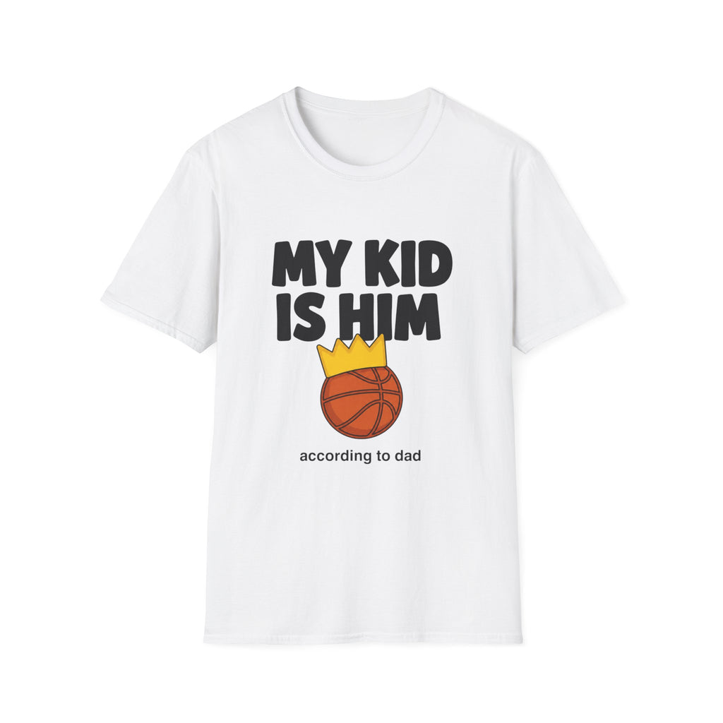 My Kid is HIM T-Shirt