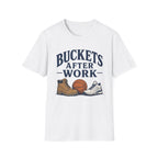 Buckets after Work T-Shirt