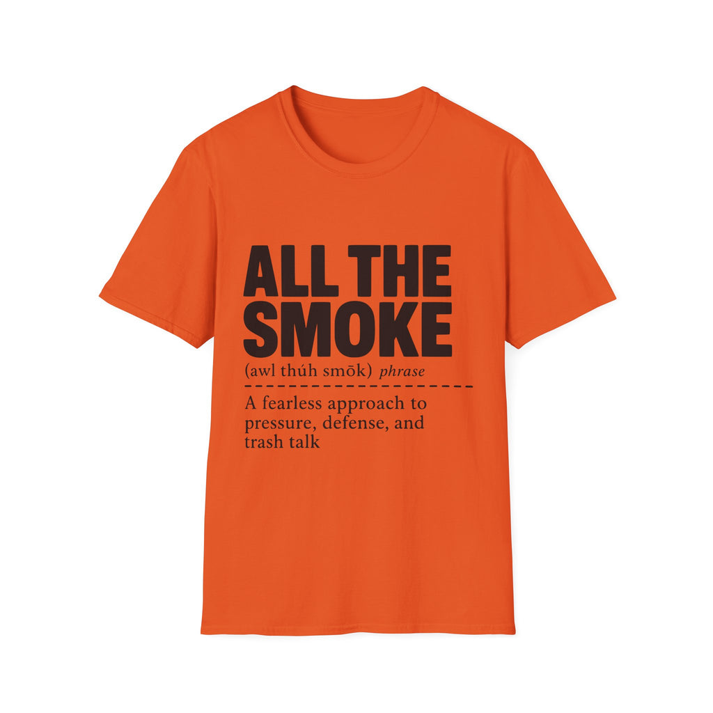 All The Smoke Definition T-Shirt