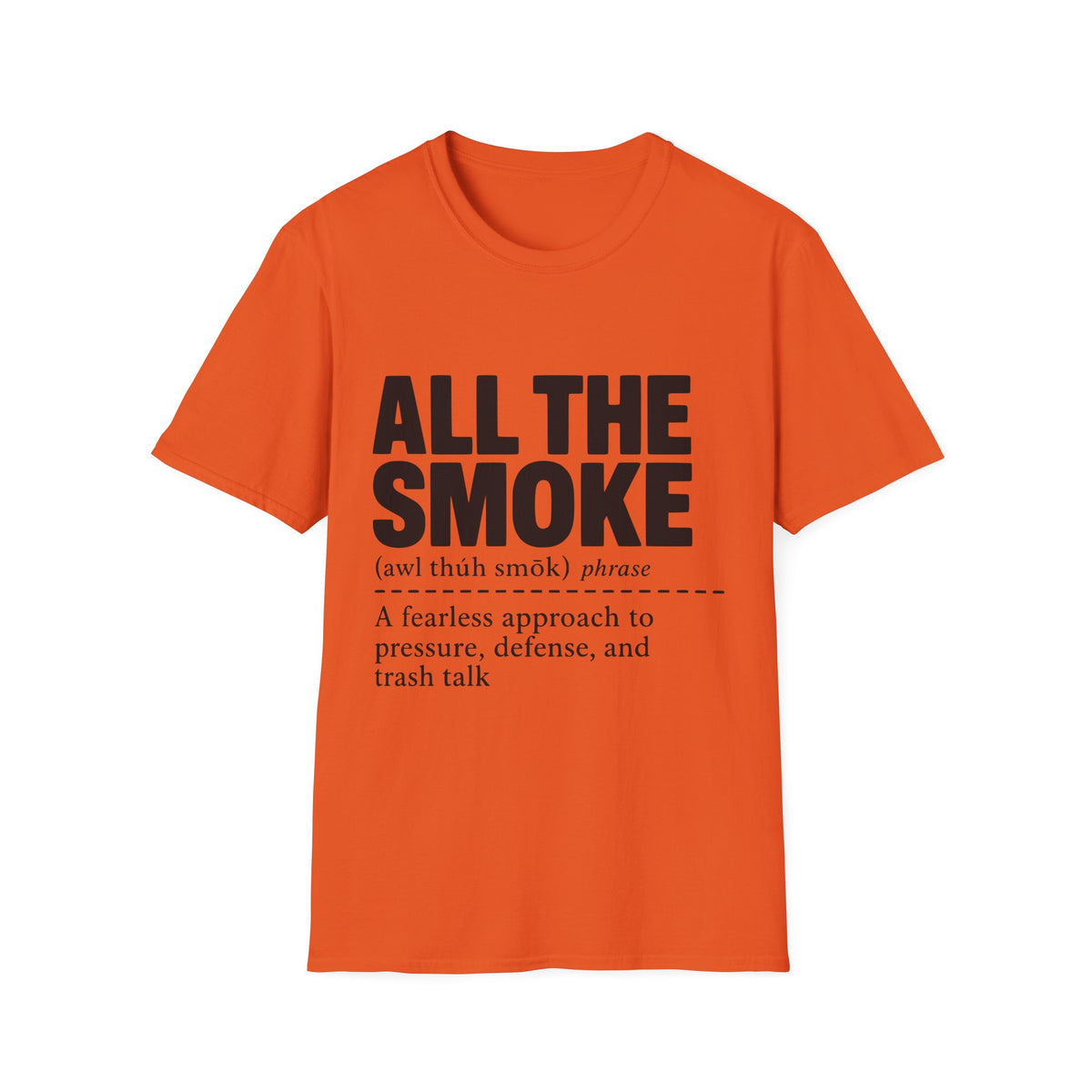 All The Smoke Definition T-Shirt