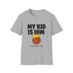 My Kid is HIM T-Shirt