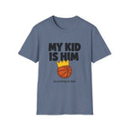 My Kid is HIM T-Shirt