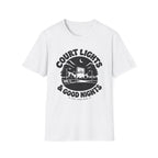 Court Lights & Good Nights T-Shirt