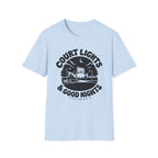 Court Lights & Good Nights T-Shirt