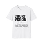 Court Vision Definition T-Shirt