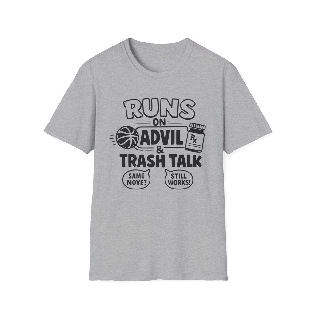 Runs on Advil and Trash Talk T-Shirt