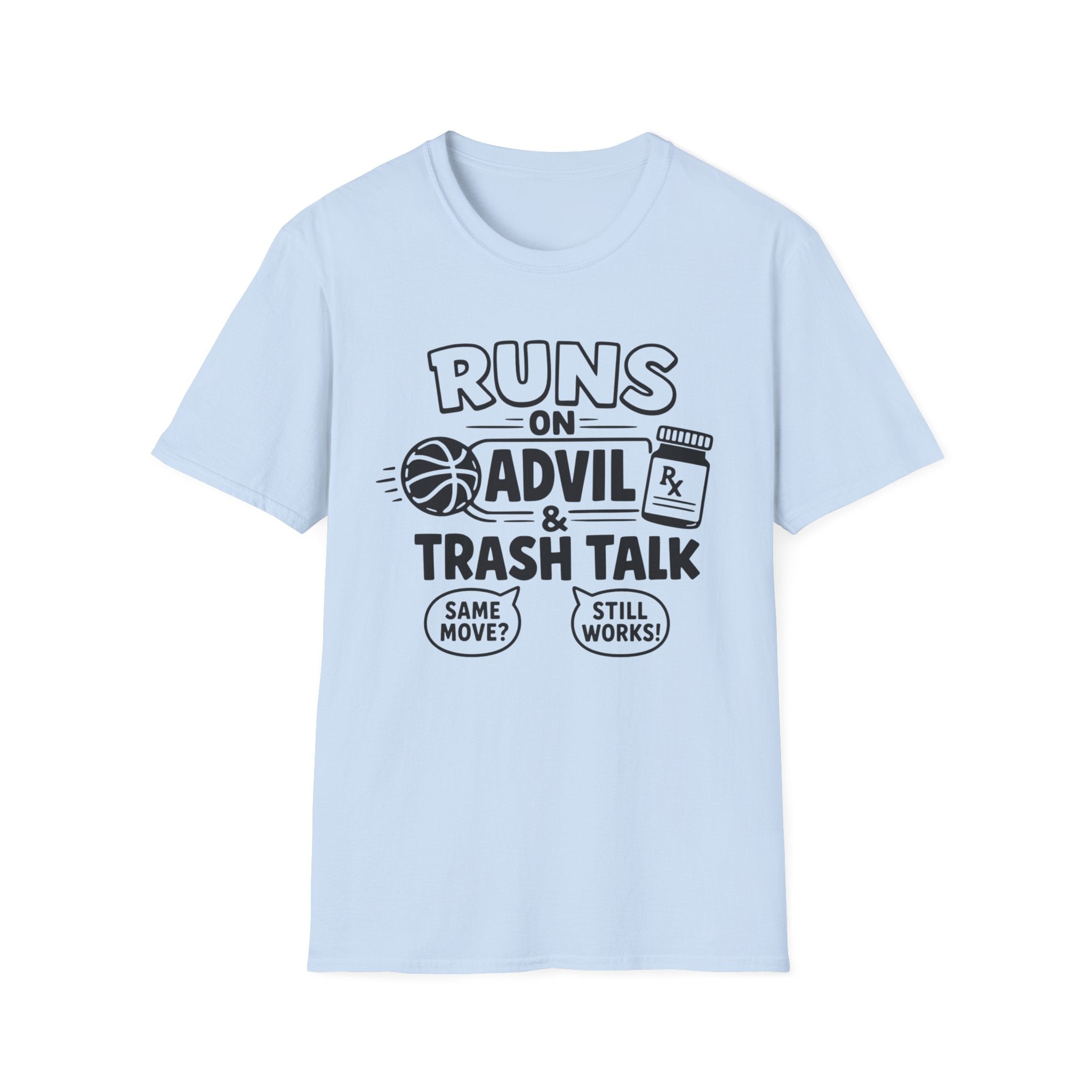 Runs on Advil and Trash Talk T-Shirt