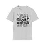 Runs on Advil and Trash Talk T-Shirt
