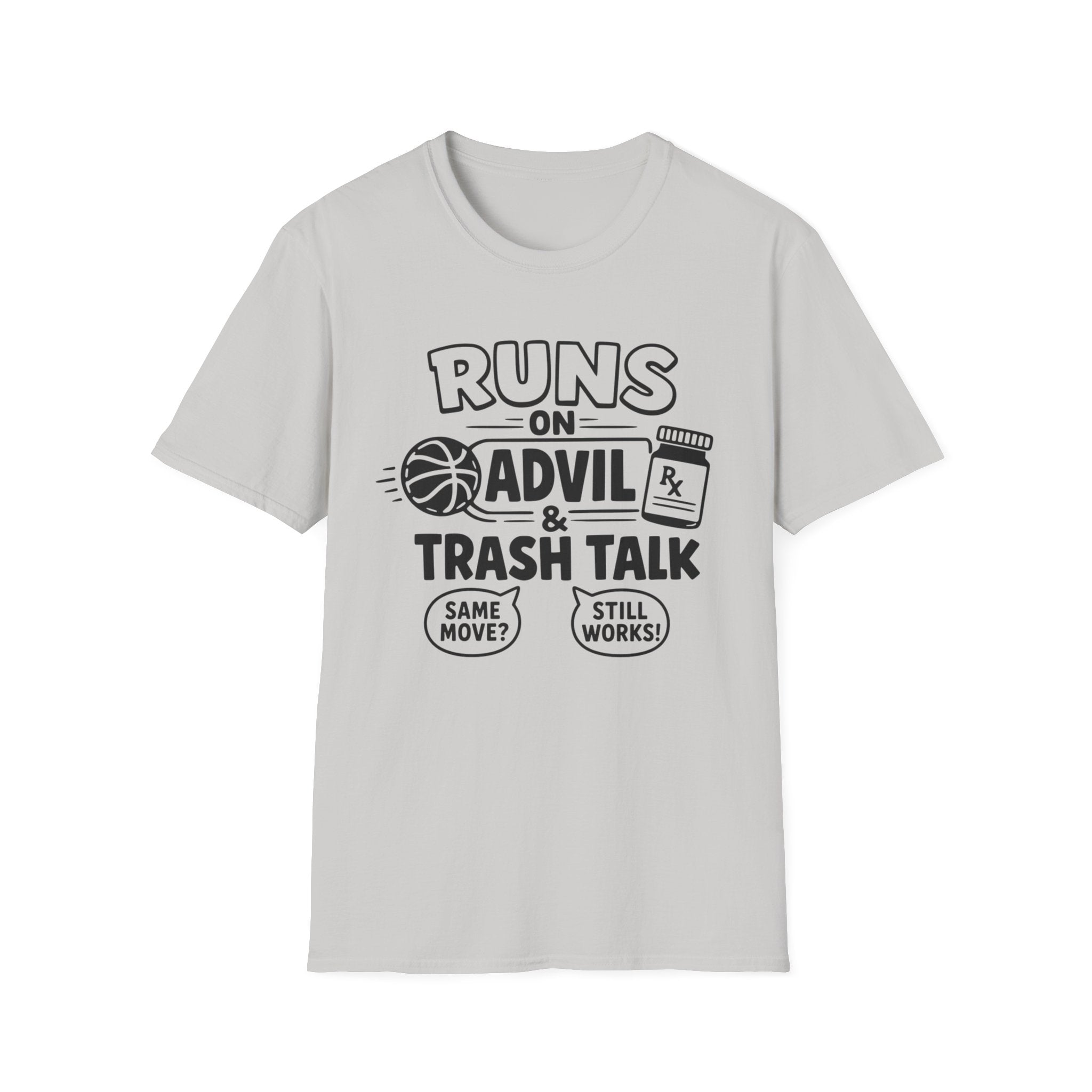 Runs on Advil and Trash Talk T-Shirt