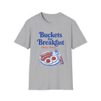 Buckets for Breakfast T-Shirt