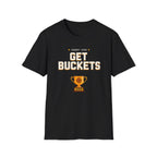 Get Buckets T-Shirt