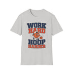 Work Hard, Hoop Harder T-Shirt