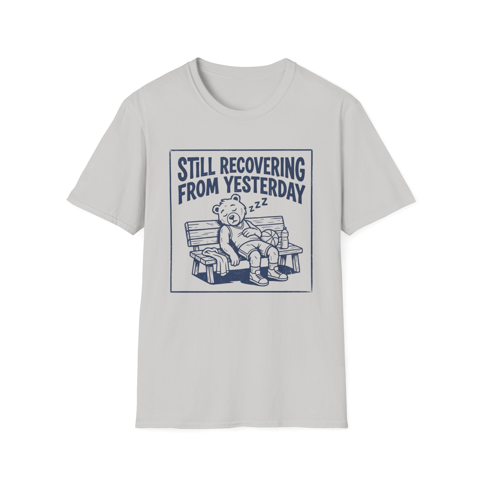 Still Recovering From Yesterday T-Shirt