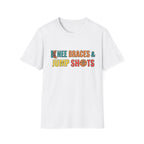 Knee Braces & Jump Shots T-Shirt
