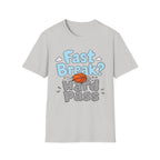 Fast Break, Hard Pass T-Shirt