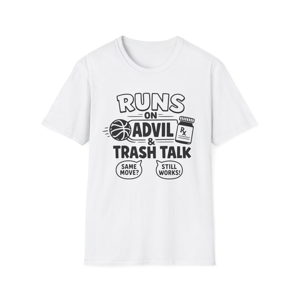 Runs on Advil and Trash Talk T-Shirt
